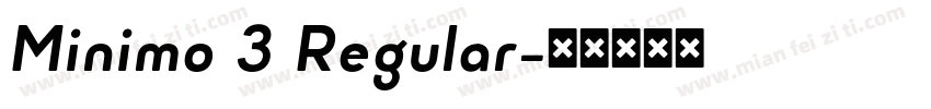 Minimo 3 Regular字体转换